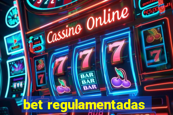 bet regulamentadas